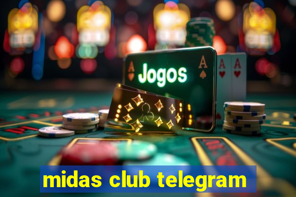 midas club telegram